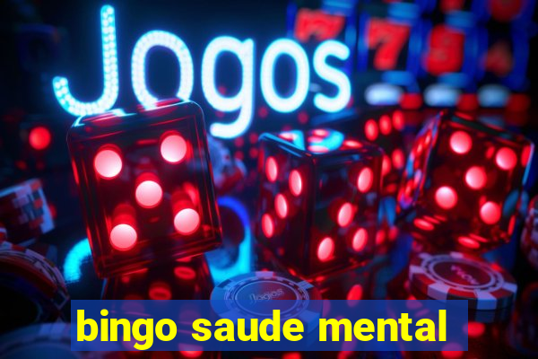 bingo saude mental